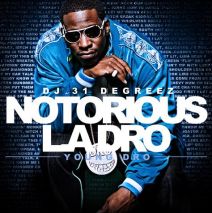 DJ 31 Degreez And Young Dro - Notorious L.A. Dro